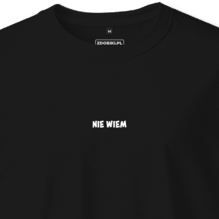 T-shirt Unisex "Nie wiem"